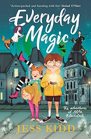Kidd, Jess. Everyday Magic - The Adventures of Alfie Blackstack. Canongate Books, 2021.