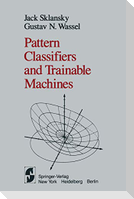 Pattern Classifiers and Trainable Machines