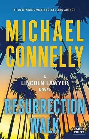 Connelly, Michael. Resurrection Walk. Little Brown and Company, 2023.