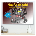 Alles für die Katz! Lustiger Katzen-Planer (hochwertiger Premium Wandkalender 2024 DIN A2 quer), Kunstdruck in Hochglanz