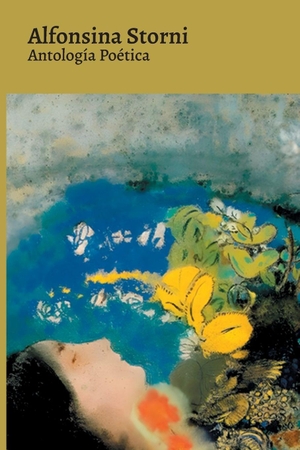 Storni, Alfonsina. Antología Poética - Alfonsina Storni. Tacet Books, 2026.