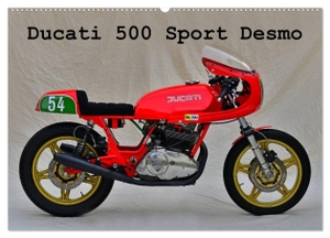 Laue, Ingo. Ducati 500 Sport Desmo (Wandkalender 2024 DIN A2 quer), CALVENDO Monatskalender - ein kleiner Bruder. Calvendo, 2023.