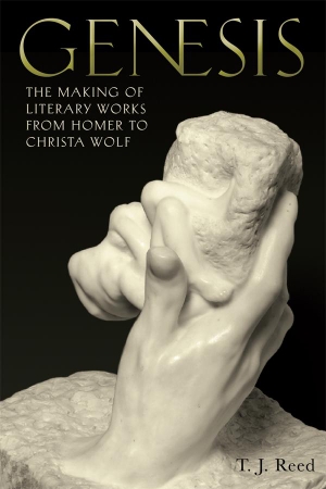 Reed, T J. Genesis - The Making of Literary Works from Homer to Christa Wolf. Boydell & Brewer, 2020.
