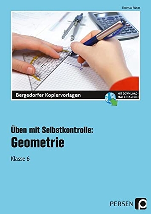 Röser, Thomas. Üben mit Selbstkontrolle: Geometrie Klasse 6. Persen Verlag i.d. AAP, 2019.