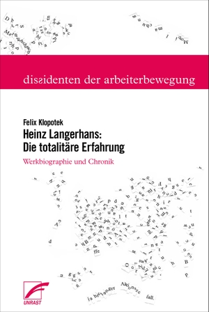 Klopotek, Felix (Hrsg.). Die totalitäre Erfahrung - Werkbiographie und Lebenschronik von Heinz Langerhans. Unrast Verlag, 2022.