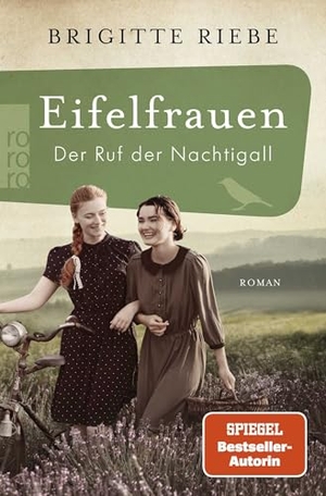 Riebe, Brigitte. Eifelfrauen: Der Ruf der Nachtigall - historischer Roman | Band zwei der mitreißenden Familiengeschichte von Bestsellerautorin Brigitte Riebe. Rowohlt Taschenbuch, 2025.