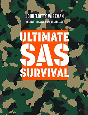 Wiseman, John 'Lofty'. ULTIMATE SAS SURVIVAL HB. Harper Collins Publishers - UK Wholesale Acct, 2009.