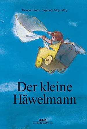 Storm, Theodor. Der kleine Häwelmann - Ein Kindermärchen. Beltz Verlagsgruppe, 2017.