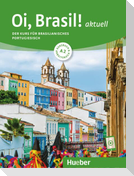 Oi, Brasil! aktuell A2. Kurs- und Arbeitsbuch mit Audios online