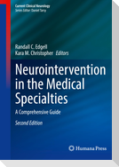 Neurointervention in the Medical Specialties