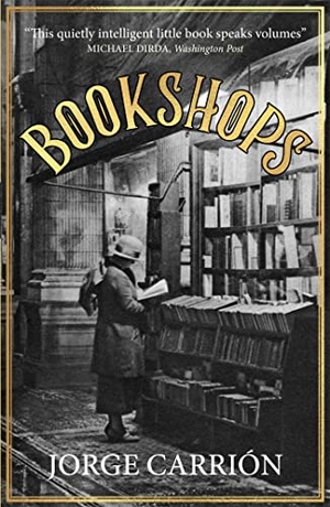 Carrion, Jorge. Bookshops. Quercus Publishing, 2018.