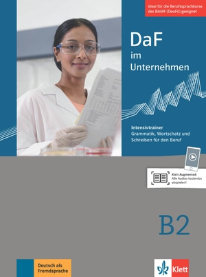 Fodor, Stefan / Grosser, Regine et al. DaF im Unternehmen B2. Intensivtrainer - Grammatik, Wortschatz und Schreiben für den Beruf. Klett Sprachen GmbH, 2018.