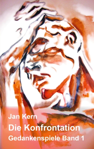 Kern, Jan. Die Konfrontation - Gedankenspiele Band 1. Books on Demand, 2020.