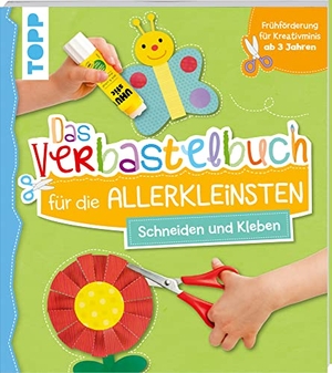 Das Verbastelbuch für die Allerkleinsten - Schneiden und Kleben - Frühförderung für Kreativminis ab 3 Jahren. frechverlag GmbH, 2018.