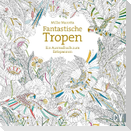 Fantastische Tropen