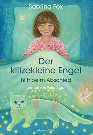 Fox, Sabrina. Der klitzekleine Engel hilft beim Abschied. Aquamarin- Verlag GmbH, 2010.