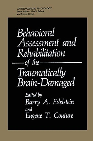 Couture, Eugene T. / Barry A. Edelstein (Hrsg.). Behavioral Assessment and Rehabilitation of the Traumatically Brain-Damaged. Springer US, 1984.