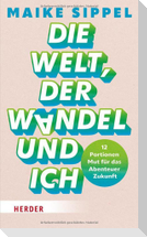 Die Welt, der Wandel und ich