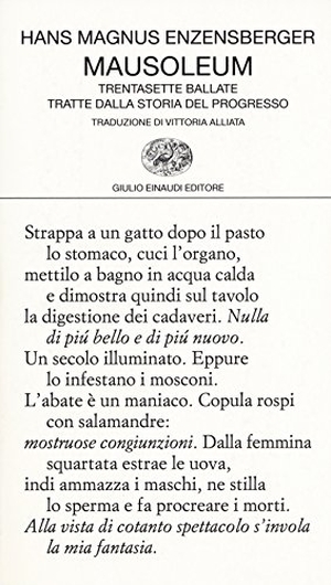 Enzensberger, Hans Magnus. Mausoleum. Trentasette ballate tratte dalla storia del progresso. Einaudi, 2017.