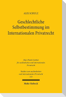 Geschlechtliche Selbstbestimmung im Internationalen Privatrecht
