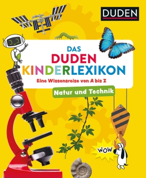 Natur und Technik - Das Duden Kinderlexikon - Eine Wissensreise von A bis Z. Bibliograph. Instit. GmbH, 2026.
