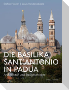 Die Basilika Sant'Antonio in Padua