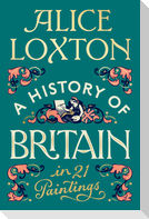 A History of Britain in 21 Paintings