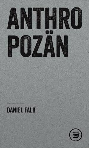 Falb, Daniel. Anthropozän - Dichtung in der Gegenwartsgeologie. Verlagshaus Berlin, 2015.