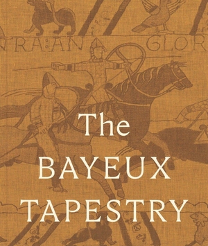 De Beer, Lloyd / Lewis, Michael et al. The Bayeux Tapestry: Collector's Edition - celebrating the landmark British Museum exhibition. British Museum Press, 2026.