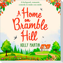 A Home on Bramble Hill Lib/E