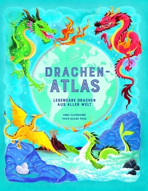 Claybourne, Anna. Der Drachen-Atlas - Legendäre Drachen aus aller Welt. Laurence King Verlag GmbH, 2024.