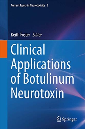 Foster, Keith A. (Hrsg.). Clinical Applications of Botulinum Neurotoxin. Springer New York, 2014.