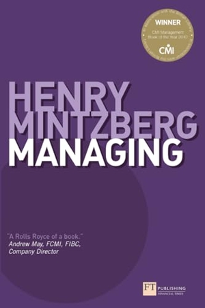 Mintzberg, Henry. Managing. FT Publishing International, 2011.