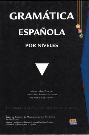 Martí Sánchez, Manuel / Ruiz Martínez, Ana María et al. Gramática española por niveles. Editorial Edinumen, S.L., 2008.