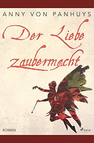 Panhuys, Anny von. Der Liebe Zaubermacht. SAGA Books ¿ Egmont, 2019.