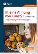 (K)eine Ahnung von Kunst 8-10