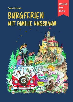 Schenk, Anja. Burgferien mit Familie Nussbaum. world for kids, 2021.