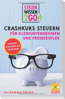 Steuerwissen2go: Crashkurs Steuern für Kleinunternehmen und Freiberufler.