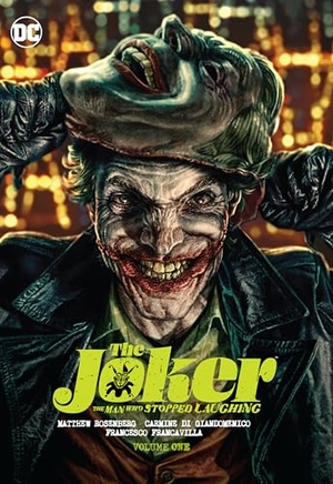 Giandomenico, Carmine Di / Matthew Rosenberg. The Joker: The Man Who Stopped Laughing Vol. 1. DC Comics, 2023.