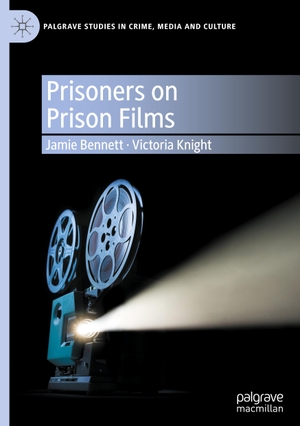 Knight, Victoria / Jamie Bennett. Prisoners on Prison Films. Springer International Publishing, 2020.