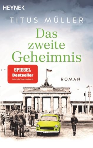 Müller, Titus. Das zweite Geheimnis. Heyne Taschenbuch, 2024.