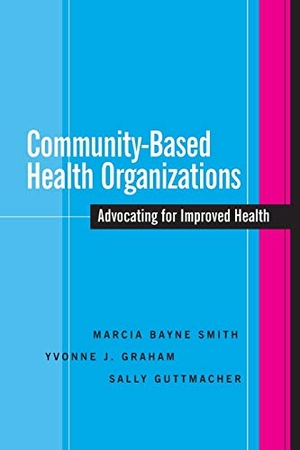 Bayne Smith / Graham et al. Community-Based Health Organizations. John Wiley & Sons, 2005.