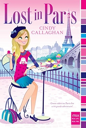 Callaghan, Cindy. Lost in Paris. Aladdin Paperbacks, 2015.