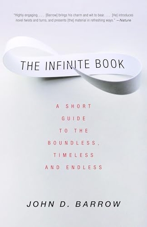Barrow, John D.. The Infinite Book - A Short Guide to the Boundless, Timeless and Endless. Knopf Doubleday Publishing Group, 2006.