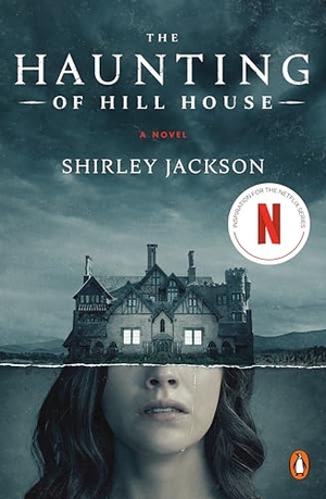 Jackson, Shirley. The Haunting of Hill House (Movie Tie-In). Penguin Publishing Group, 2018.
