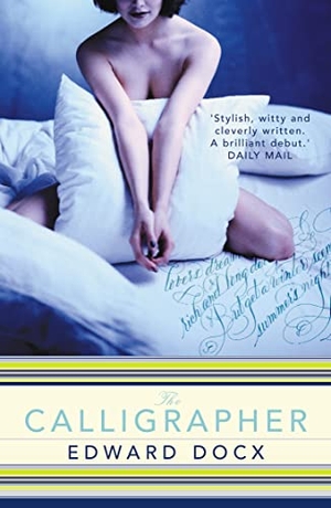 Docx, Edward. The Calligrapher. HarperCollins, 2004.