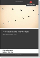 My adventure mediation