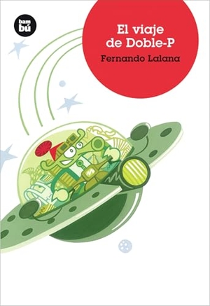 Lalana, Fernando. El Viaje de Doble-P. Editorial Casals S.A., 2008.