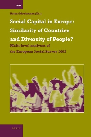 Meulemann, Heiner. Social Capital in Europe: Similarity of Countries and Diversity of People?: Multi-Level Analyses of the European Social Survey 2002. Brill, 2008.
