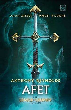 Reynolds, Anthony. Afet - Bir League of Legends Romani. Ithaki Yayinlari, 2022.